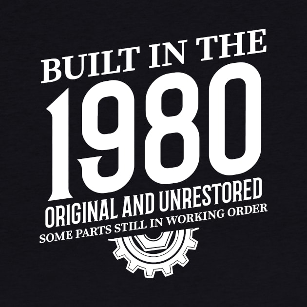 Built In The 1980 by Stay Weird